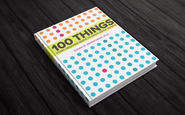 100 Things Every Designer Needs to Know About People by Susan Weinschenk visual