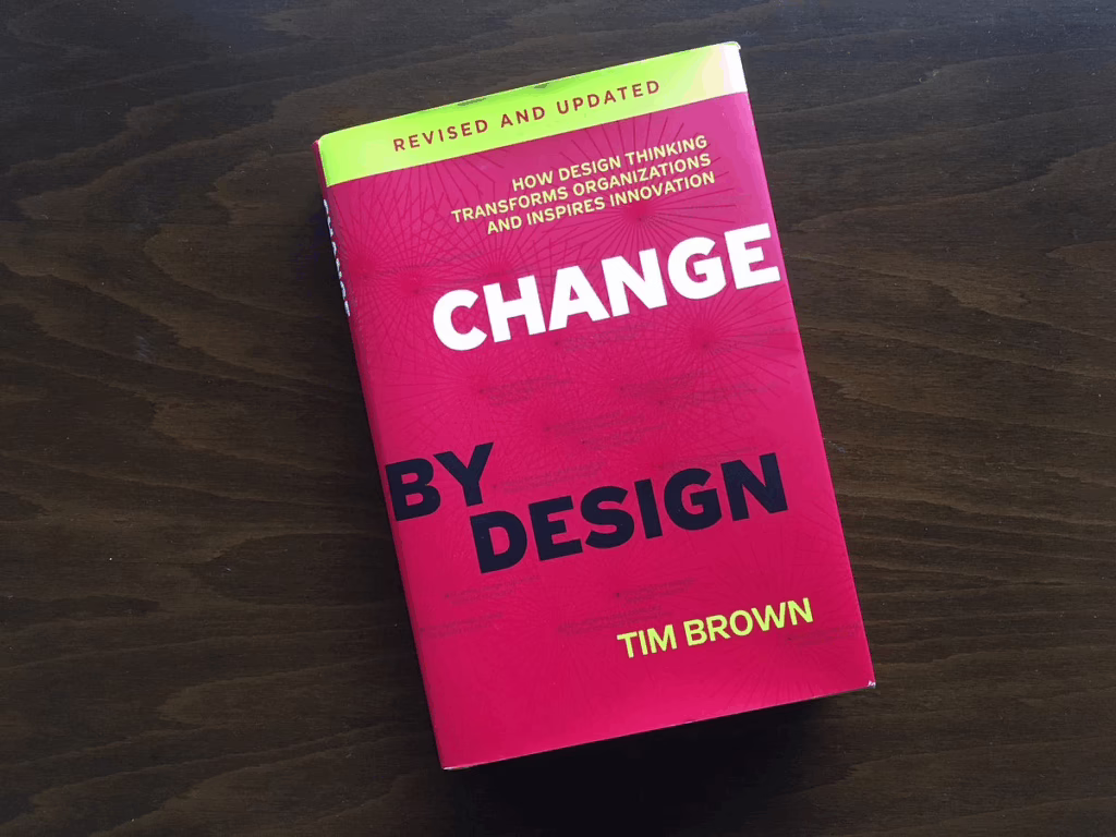Change by Design by Tim Brown visual